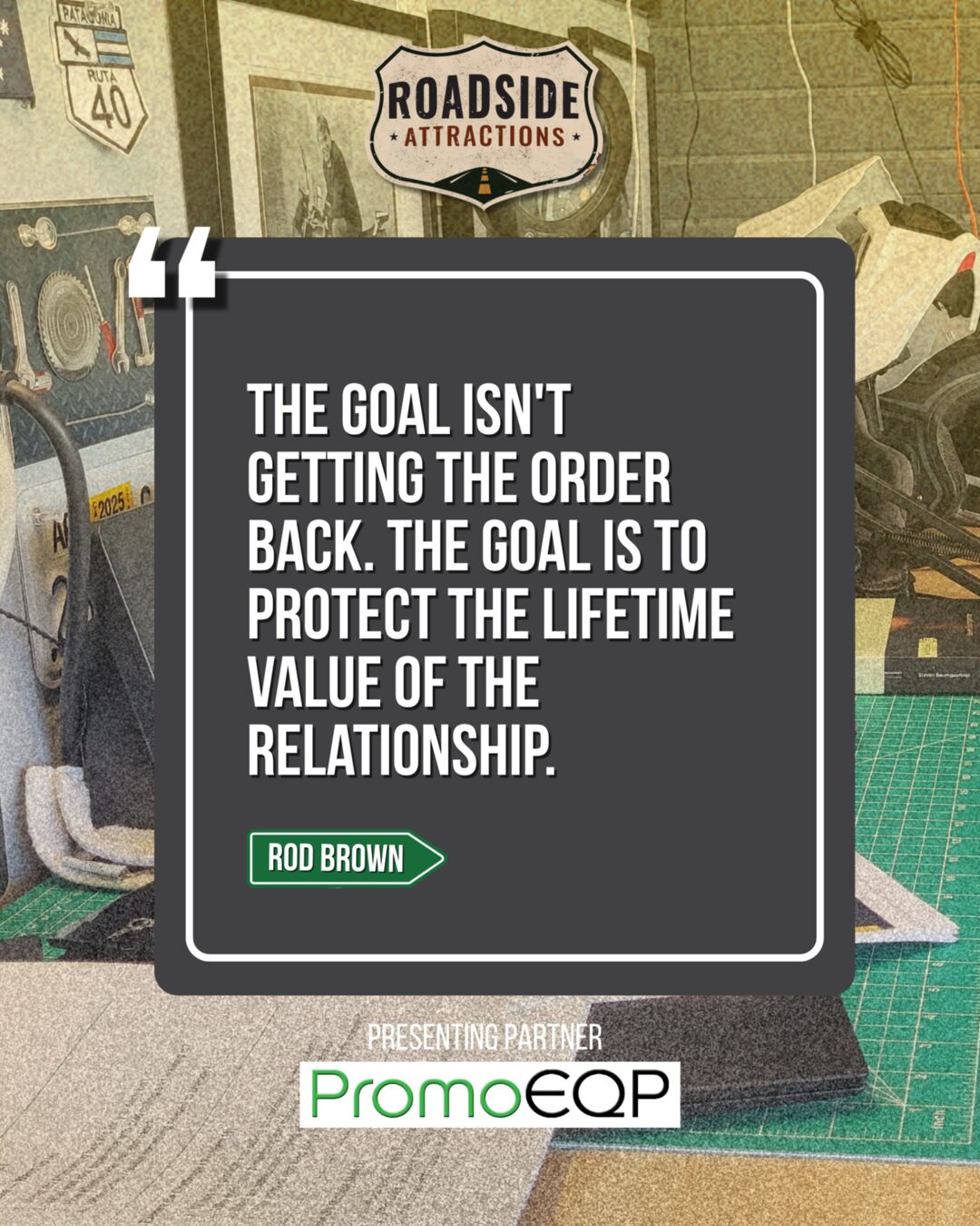 Rod Brown: “The goal isn't getting the order back. The goal is to protect the lifetime value of the relationship.”